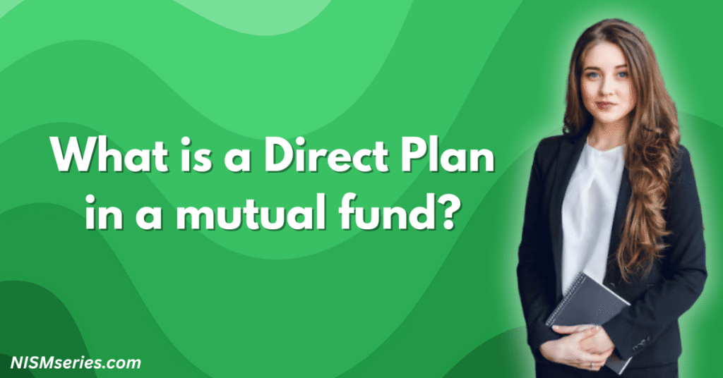 What is a Direct Plan in a mutual fund