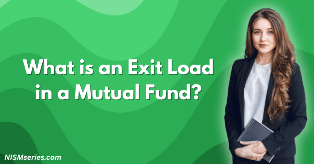 What is an Exit Load in a Mutual Fund