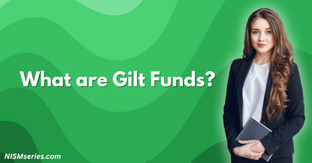 What are Gilt Funds