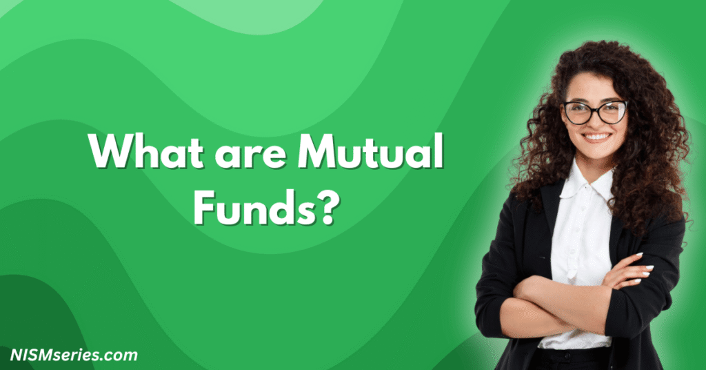 What are Mutual Funds