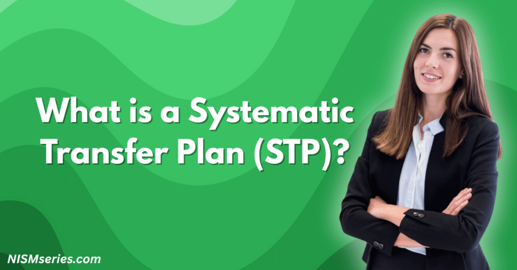 What is a Systematic Transfer Plan (STP)