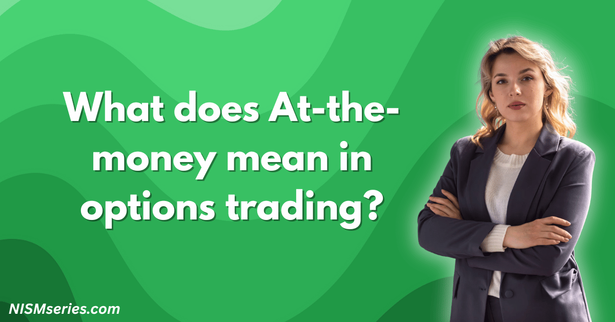 What does At-the-money mean in options trading