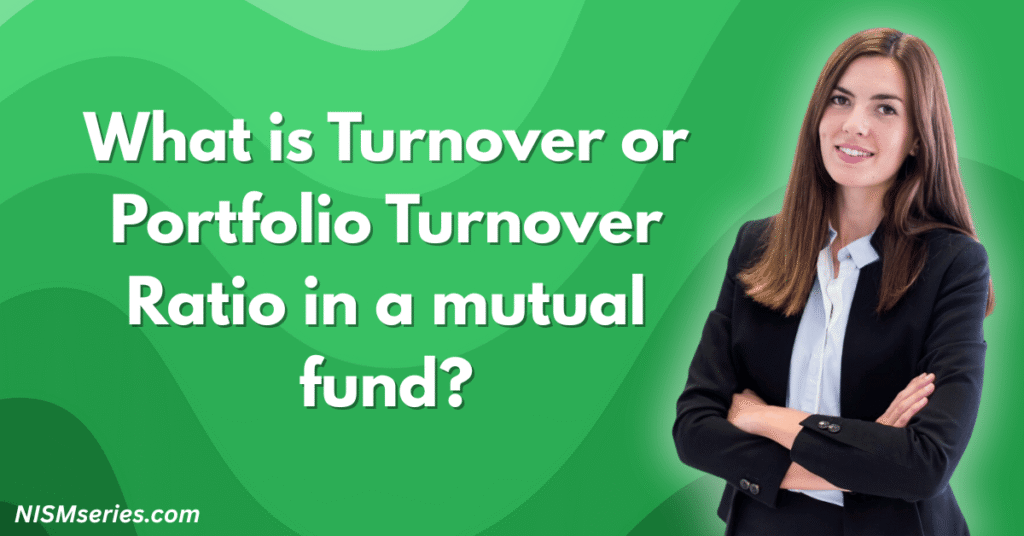 What is Turnover or Portfolio Turnover Ratio in a mutual fund