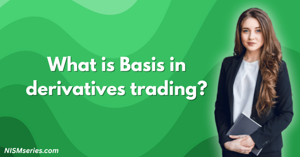What is Basis in derivatives trading